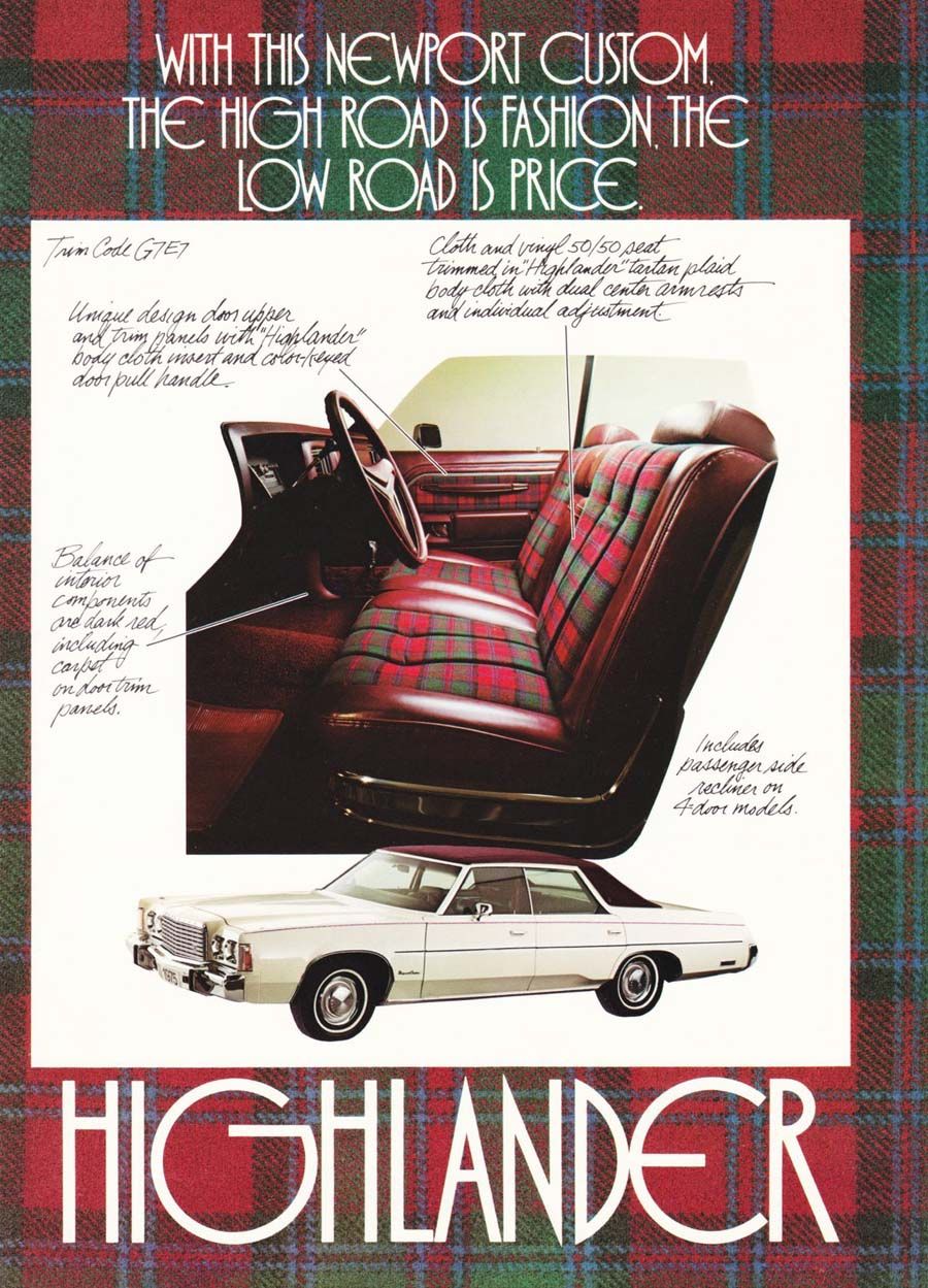 Chryslers skotskrutiga klädsel fanns att få redan 1940, och kallades Highlander plaid, detta tillval fanns kvar i deras modeller ända fram til 1976.